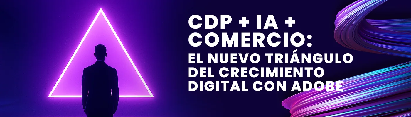 CDP + AI + Commerce: The Digital Growth Triangle with Adobe