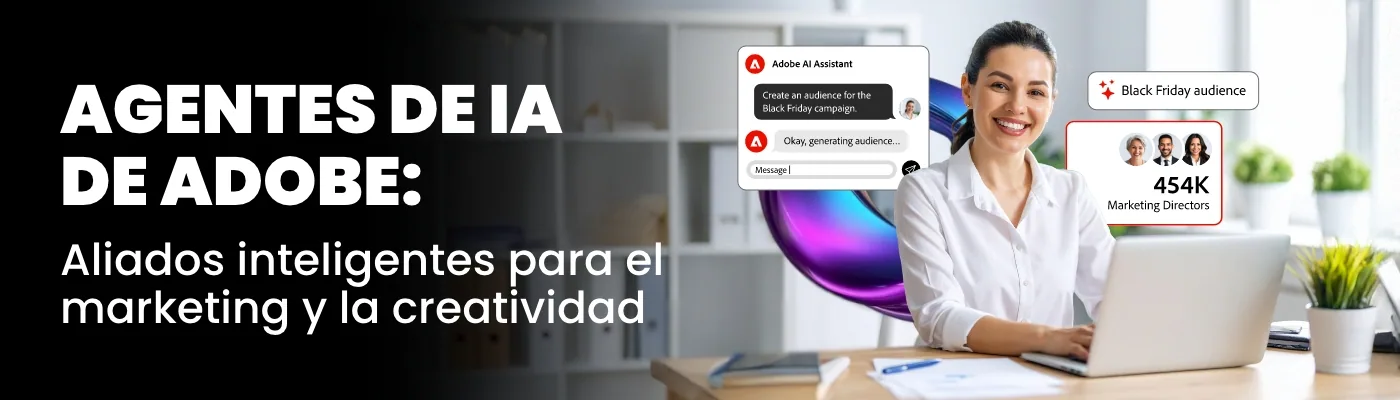 How Adobe Experience Platform Agents Are Transforming Creativity and Digital Marketing