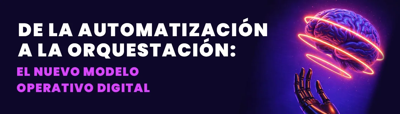From Automation to Orchestration: The New Digital Operating Model